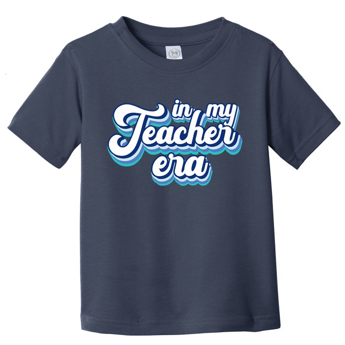 In My Teacher Era Retro Style Toddler T-Shirt