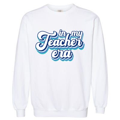 In My Teacher Era Retro Style Garment-Dyed Sweatshirt