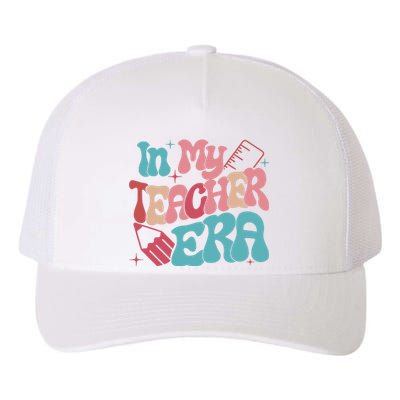 In My Teacher Era Teacher Back To School Teacher Era Teacher Appreciate Yupoong Adult 5-Panel Trucker Hat