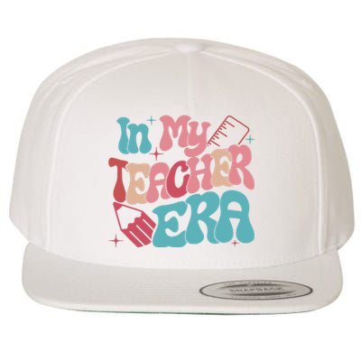 In My Teacher Era Teacher Back To School Teacher Era Teacher Appreciate Wool Snapback Cap