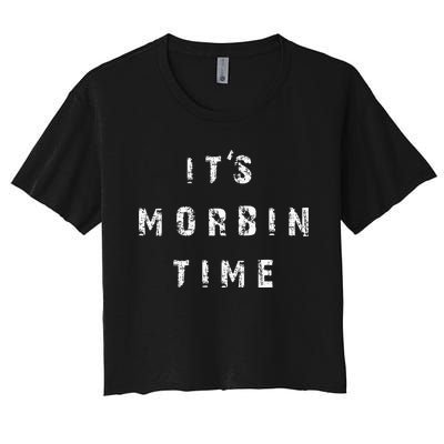 ItS Morbin Time Meme Women's Crop Top Tee