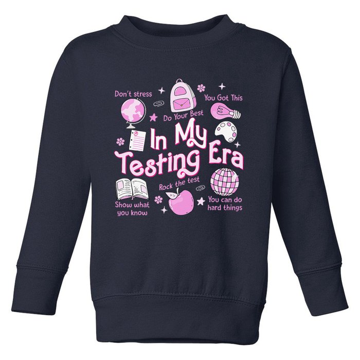 In My Testing Era Teachers Student Rock The Test Testing Day Toddler Sweatshirt