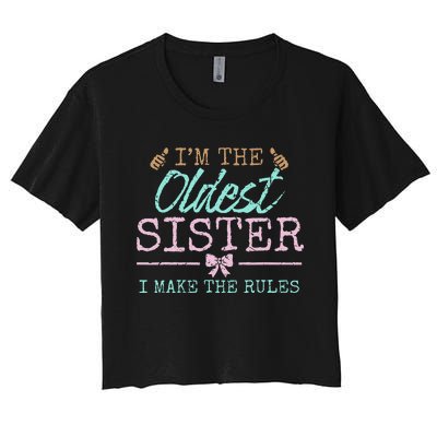 I make the rules Oldest Adult 3 Sisters Matching Sibling Fun Women's Crop Top Tee