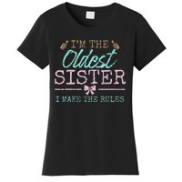 I make the rules Oldest Adult 3 Sisters Matching Sibling Fun Women's T-Shirt