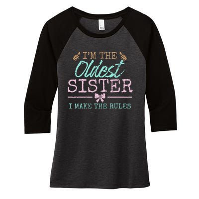 I make the rules Oldest Adult 3 Sisters Matching Sibling Fun Women's Tri-Blend 3/4-Sleeve Raglan Shirt