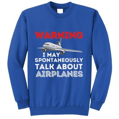 I May Talk About Airplanes Pilot & Aviation Airplane Sweatshirt