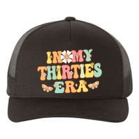 In My Thirties Era Groovy 30th Birthday 30S Funny For Wo Yupoong Adult 5-Panel Trucker Hat