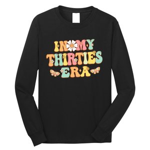 In My Thirties Era Groovy 30th Birthday 30S Funny For Wo Long Sleeve Shirt