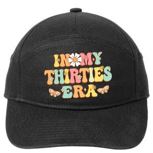 In My Thirties Era Groovy 30th Birthday 30S Funny For Wo 7-Panel Snapback Hat