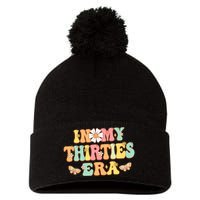 In My Thirties Era Groovy 30th Birthday 30S Funny For Wo Pom Pom 12in Knit Beanie