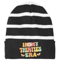 In My Thirties Era Groovy 30th Birthday 30S Funny For Wo Striped Beanie with Solid Band