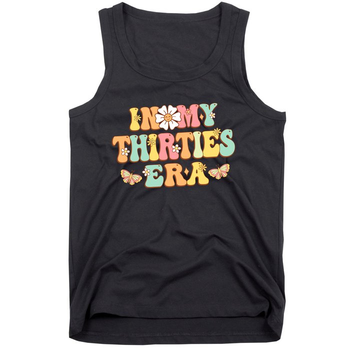 In My Thirties Era Groovy 30th Birthday 30S Funny For Wo Tank Top