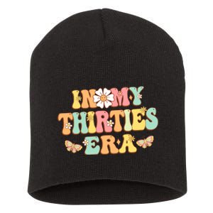 In My Thirties Era Groovy 30th Birthday 30S Funny For Wo Short Acrylic Beanie