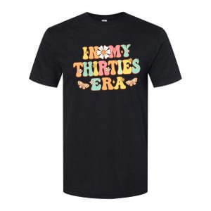 In My Thirties Era Groovy 30th Birthday 30S Funny For Wo Softstyle CVC T-Shirt