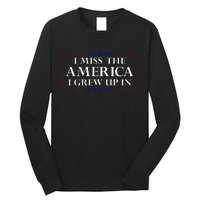 I Miss The America I Grew Up In American Flag Long Sleeve Shirt