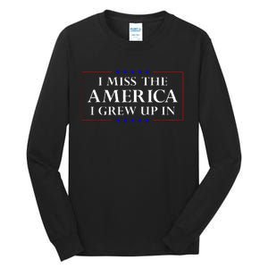 I Miss The America I Grew Up In American Flag Tall Long Sleeve T-Shirt