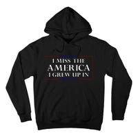 I Miss The America I Grew Up In American Flag Tall Hoodie