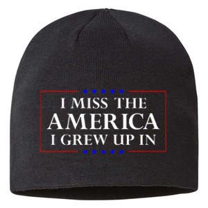 I Miss The America I Grew Up In American Flag Sustainable Beanie