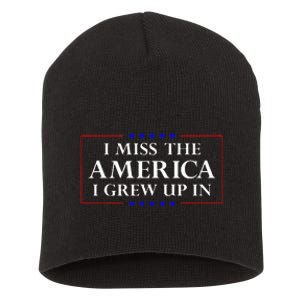 I Miss The America I Grew Up In American Flag Short Acrylic Beanie