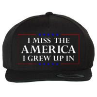 I Miss The America I Grew Up In American Flag Wool Snapback Cap