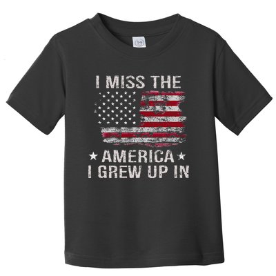 I Miss The America I Grew Up In American Usa Flag Vintage Toddler T-Shirt