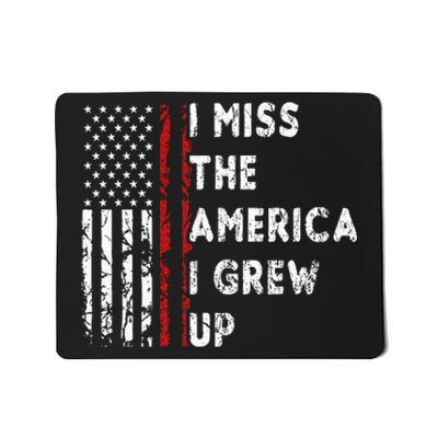 I Miss The America I Grew Up In Mousepad