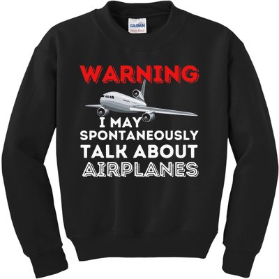 I May Talk About Airplanes Funny Pilot & Aviation Airplane Kids Sweatshirt