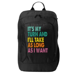 It's My Turn And I'll Take As Long As I Want Board Game City Backpack