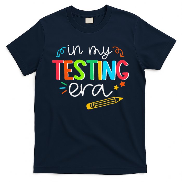 In My Testing Era Motivation Test Day Testing Women Teachers T-Shirt