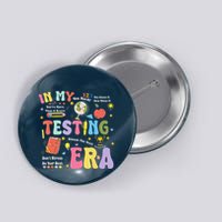 In My Testing Era Motivational Testing Day Funny Teacher Button