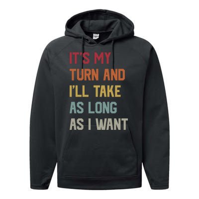 Its My Turn And Ill Take As Long As I Want Funny Board Game Performance Fleece Hoodie