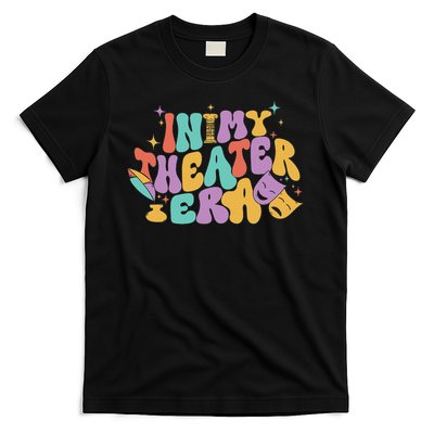 In My Theater Era Funny Theater Lover Acting Teacher Drama T-Shirt