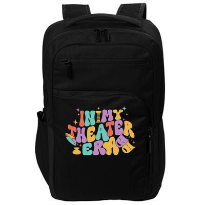In My Theater Era Funny Theater Lover Acting Teacher Drama Impact Tech Backpack