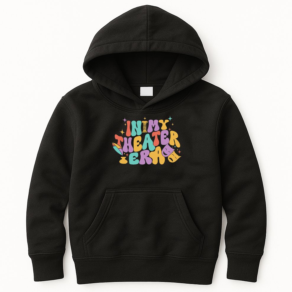 In My Theater Era Funny Theater Lover Acting Teacher Drama Kids Hoodie