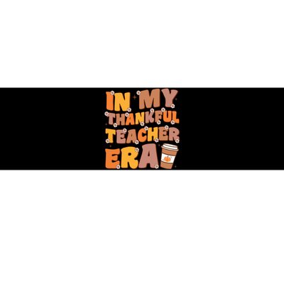 In My Thankful Teacher Era Thanksgiving Autumn Teacher's Day Bumper Sticker