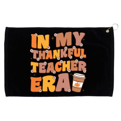 In My Thankful Teacher Era Thanksgiving Autumn Teacher's Day Grommeted Golf Towel