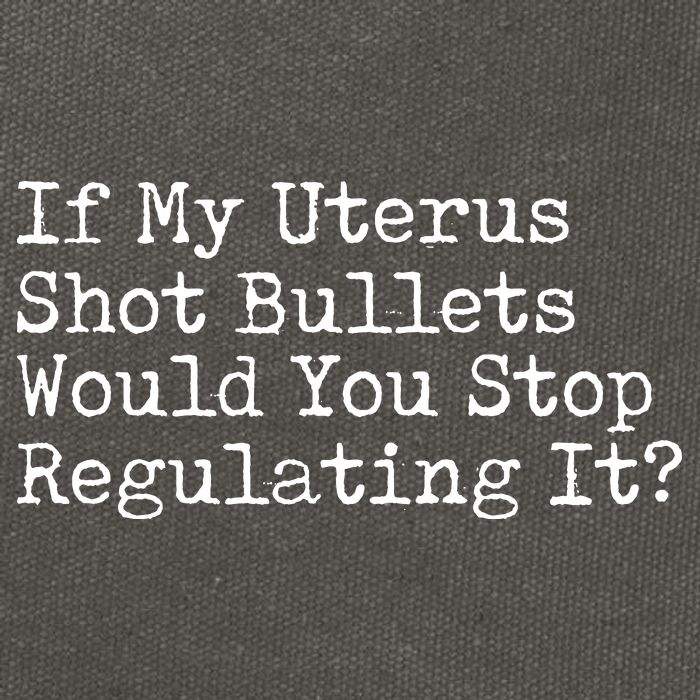 If My Uterus Shot Bullets Would You Stop Regulating It Feminist Cotton Canvas Backpack