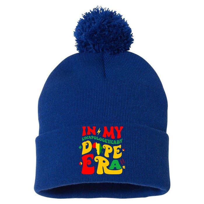 In My Unapologetically Dope Era Junenth Black History Funny Gift Pom Pom 12in Knit Beanie