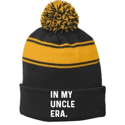 In My Uncle Era New Uncle Announcement Stripe Pom Pom Beanie