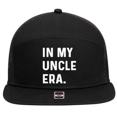 In My Uncle Era New Uncle Announcement 7 Panel Mesh Trucker Snapback Hat