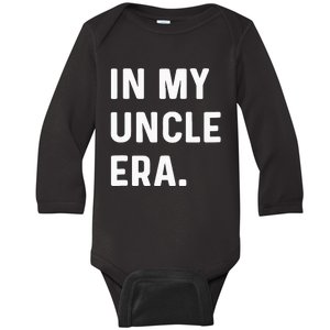 In My Uncle Era New Uncle Announcement Baby Long Sleeve Bodysuit