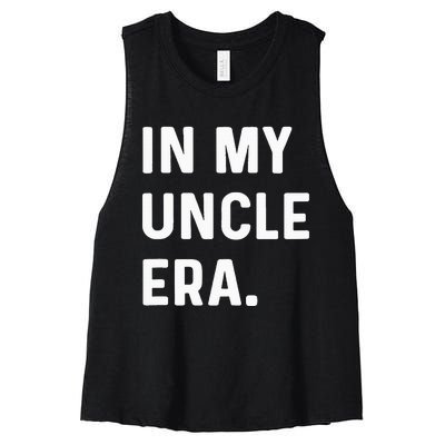 In My Uncle Era New Uncle Announcement Women's Racerback Cropped Tank