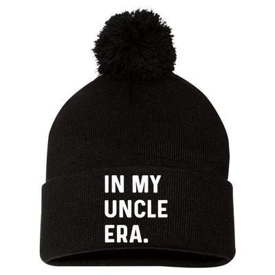 In My Uncle Era New Uncle Announcement Pom Pom 12in Knit Beanie