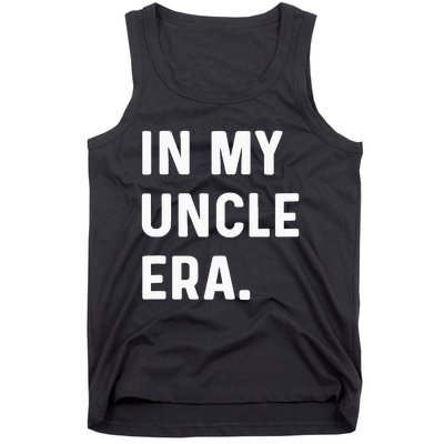 In My Uncle Era New Uncle Announcement Tank Top