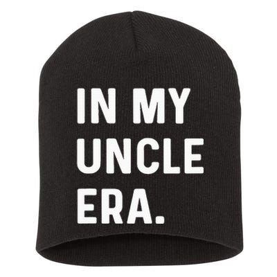 In My Uncle Era New Uncle Announcement Short Acrylic Beanie