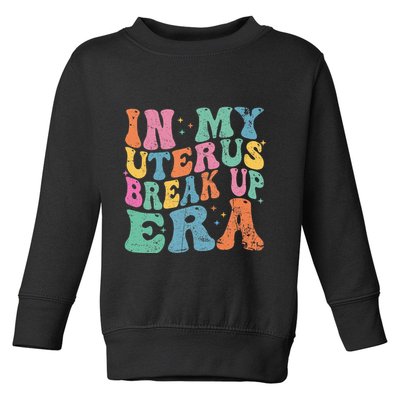 In My Uterus Break Up Era Groovy Hysterectomy Recovery Toddler Sweatshirt