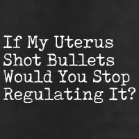 If My Uterus Shot Bullets Would You Stop Regulating It Trucker Hat