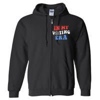 In My Voting Era Usa Flag 2024 Election Full Zip Hoodie