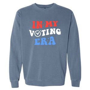 In My Voting Era Usa Flag 2024 Election Garment-Dyed Sweatshirt