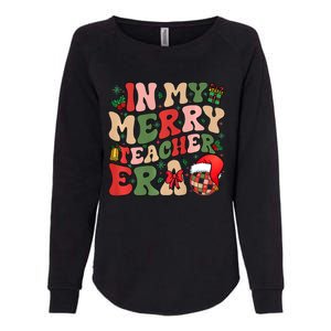 In My Very Merry Teacher Era Christmas Vibes Santa Xmas Gift Womens California Wash Sweatshirt